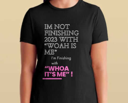 Whoa It’s Me T-Shirt